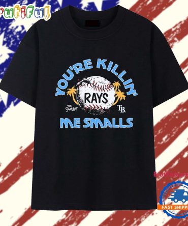 You’Re Killin’ Me Smalls Tampa Bay Rays X The Sandlot T Shirt